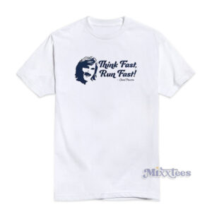 Think Fast Run Fast Chad Powers T-Shirt