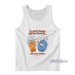 It's Your Meds Tank Top For Unisex