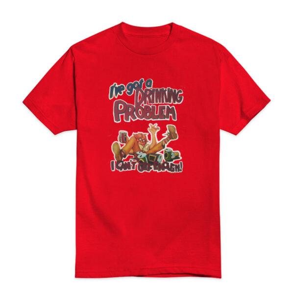 Johnny Knoxville I've Got A Drinking Problem T-Shirt