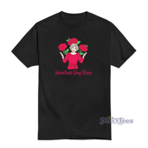 Valentine’s Day Red Rose The Golden Girls T-Shirt
