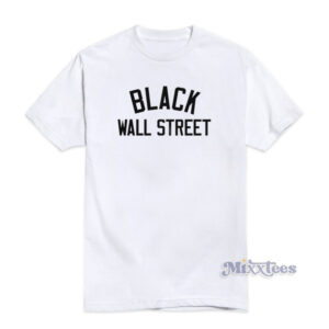 Black Wall Street T-Shirt For Unisex
