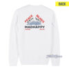 Peace Balance Madhappy Forever Feeling Sweatshirt