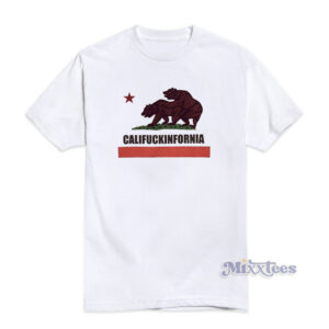 Califuckinfornia T-Shirt For Unisex