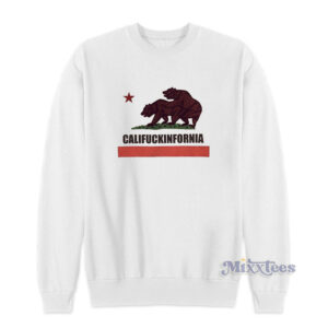 Califuckinfornia Sweatshirt For Unisex