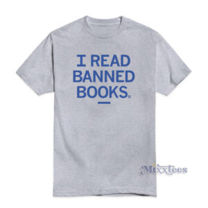 I Read Banned Books T-Shirt