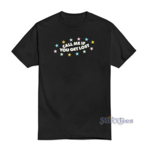 Call Me If You Get Lost T-Shirt
