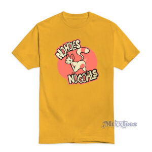 No holes No Goals T-Shirt
