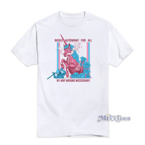 Unicorn Bodily Autonomy For All T-Shirt