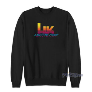 HK Dont Be Poor Also We Hate You Sweatshirt