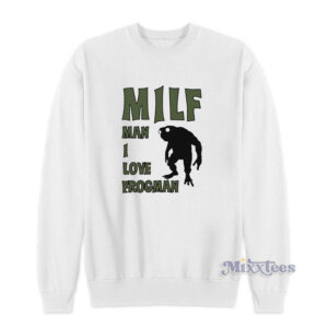 Milf Man I Love Frogman Sweatshirt