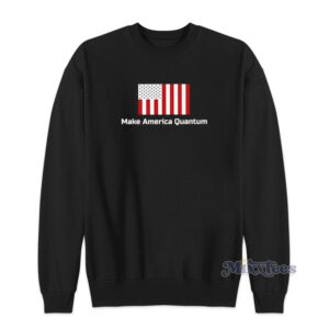Make America Quantum Sweatshirt