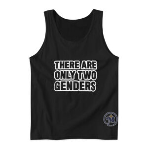 There Are Only Two Genders Tank Top
