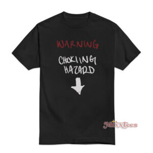 Warning Choking Hazard Big Dick T-Shirt