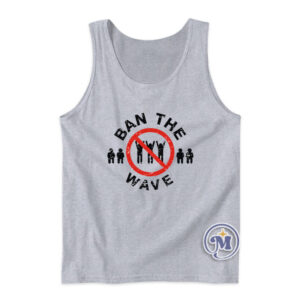 Ban The Wave Tank Top