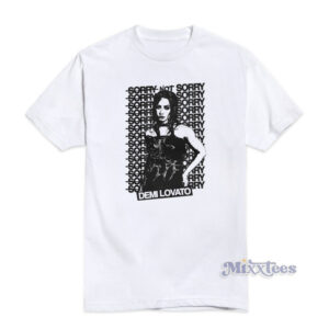 Sorry Not Sorry Demi Lovato T-Shirt