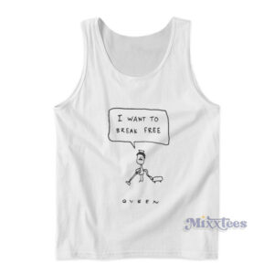 I Want To Break Free Tank Top