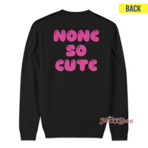 Cryptopsy None So Cute Sweatshirt