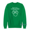 Who All Seen A Leprechaun Say Yeah Sweatshirt