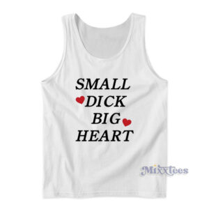 Small Dick Big Heart Tank Top