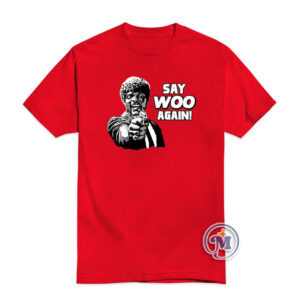 Say Woo Again Samuel Jackson T-Shirt