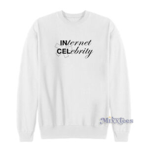 INCEL Internet Celebrity Sweatshirt