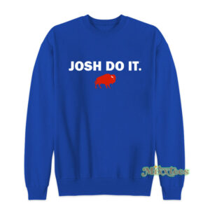 Josh Do It Buffalo Sweatshirt