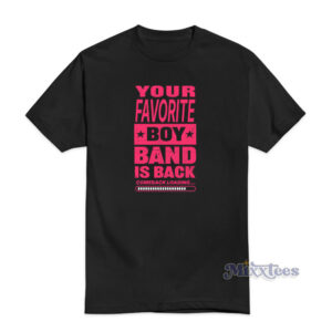 Your Favorite Boy Band T-Shirt