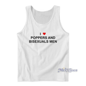 I Love Poppers and Bisexual Men Tank Top