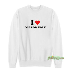 I Love Victor Vale Sweatshirt