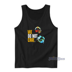 We Do Not Care Tank Top