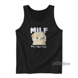 MILF Man I Love Fugz Tank Top