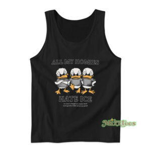 All My Homies Hate ICE Tank Top