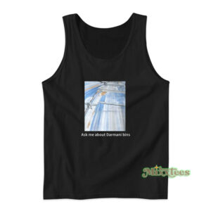Ask Me About Darmani Bins Tank Top