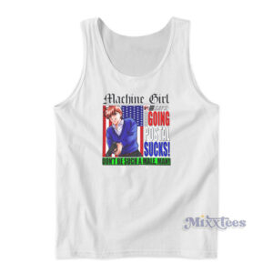 Machine Girl Going Postal Sucks Tank Top