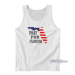 Pray For Florida Tank Top