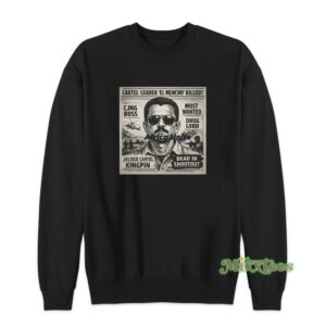 El Mencho Dead In Shootout Sweatshirt