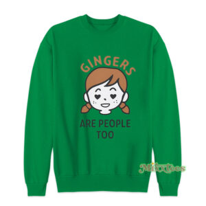 Shrinking Summer Gingers Are People Too Sweatshirt