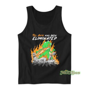 Tel Aviv Has Been Eliminated Tank Top