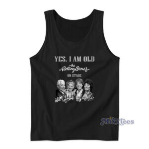 Yes I Am Old But I Saw The Rolling Stones Tank Top
