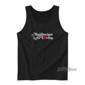 Antifascism Is For Lovers Tank Top
