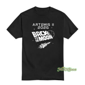 Artemis II 2026 Back To The Moon T-Shirt