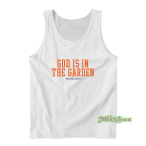 God Is In The Garden Tank Top