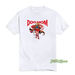 Dog Mom T-Shirt