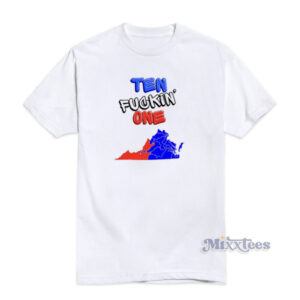 Ten Fuckin One T-Shirt