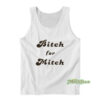 Bitch For Mitch Tank Top