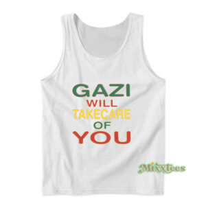 Gazi Will Take Care Of You Tank Top