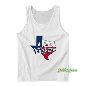 Texas I'm A Talafreako Tank Top