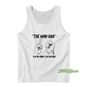 The Mini Van 2 In The Front 5 In The Back Tank Top