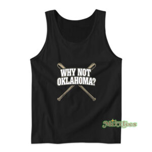 Why Not Oklahoma Tank Top