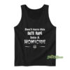 Don't Turn This Date Rape Into A Homicide Tank Top